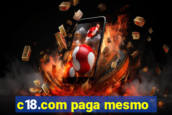 c18.com paga mesmo